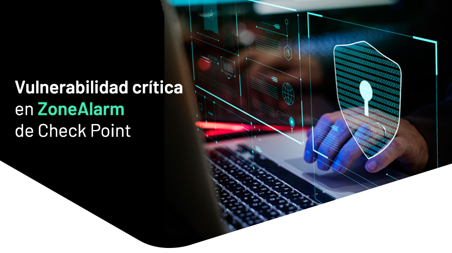 Vulnerabilidad crítica en ZoneAlarm de Check Point
