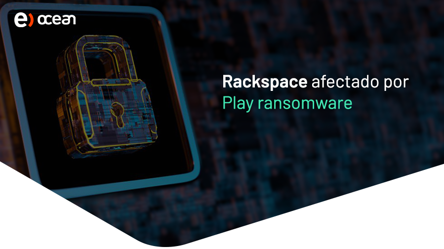 Rackspace afectado por Play ransomware